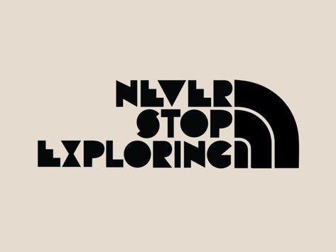 Never Stop Exploring Tattoo, North Face Graphic Design, The North Face Logo Design, The North Face Design, Draw Letters, Grunge Theme, Dental Branding, Logo Reference, Cricut Design Studio