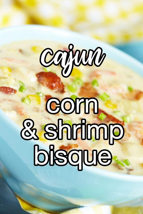 Creamy Shrimp And Corn Bisque, Shrimp And Crawfish Bisque, Shrimp And Corn Bisque Louisiana, Crawfish And Corn Bisque Recipe, Shrimp Bisque Soup, Creole Soup, Corn And Shrimp Chowder, Corn And Crab Bisque, Shrimp And Corn Bisque