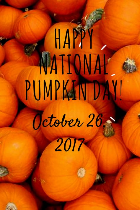 National pumpkin day 2017 National Pumpkin Day, Pumpkin Day, Holidays