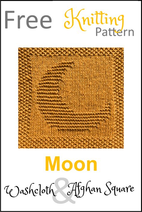 Free Moon Dishcloth or Afghan Square Knitting Pattern - Daisy and Storm Knitting Pattern Squares, Free Knitting Square Patterns, Afghan Squares Knit, Knit Squares Pattern Free, Knitted Squares Pattern Free, Moon Knitting Pattern, Square Knitting Patterns, Afghan Knitting Patterns, Daisy And Storm