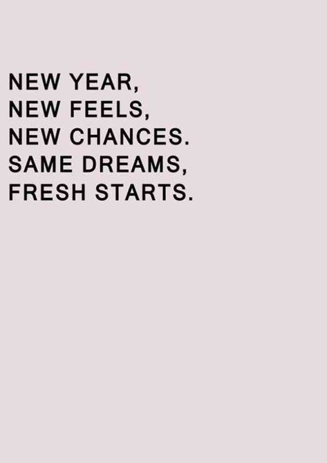 "New Year, new feels, new chances. Same dreams, fresh starts." —​ Unknown #newyear #2019quotes #quotes #newyearquotes #happynewyear #inspirationalquotes #inspiringquotes Follow us on Pinterest: www.pinterest.com/yourtango New Year Words, New Year Quotes, Happy Quotes Inspirational, Truth Ideas, Fresh Starts, Happy New Year Quotes, New Beginning Quotes, Year Quotes, Quotes About New Year