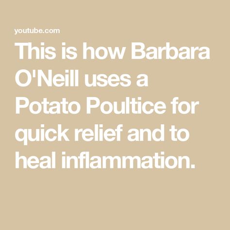 This is how Barbara O'Neill uses a Potato Poultice for quick relief and to heal inflammation. Potato Poultice, Heal Inflammation, Benefits Of Potatoes, A Potato, How To Use, Potato, Benefits, Healing, How To Apply