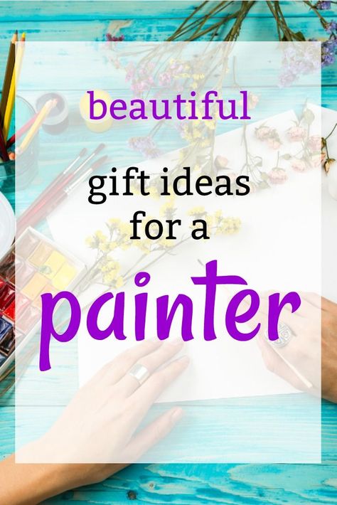 Birthday Gift Ideas for a Painter | Wonderful Artistic Gift Ideas | Gifts for an Artist | Gifts for a Watercolorist | What to get someone who loves art for Christmas Artistic Gift Ideas, Guy Friend Gifts, Art For Christmas, Painter Gifts, Milestone Birthday Gifts, Painting Birthday, Handmade Birthday Gifts, Themed Gift Baskets, Mason Jar Gifts