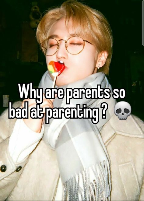 Strict Parent Whispers, Whispers About Parents, Parent Issue, Whisper Parents, Parent Whispers, Parents Whisper, Strict Parents Quotes, Annoying Parents, Skull Emoji