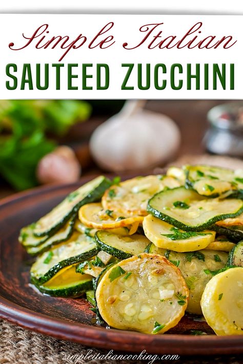 Italian Style Zucchini, Sautéed Zucchini Recipes, Italian Zucchini Recipes, Sauteed Zucchini Recipes, Steamed Zucchini, Zucchini Dishes, Italian Cooking Recipes, Sautéed Zucchini, Italian Zucchini