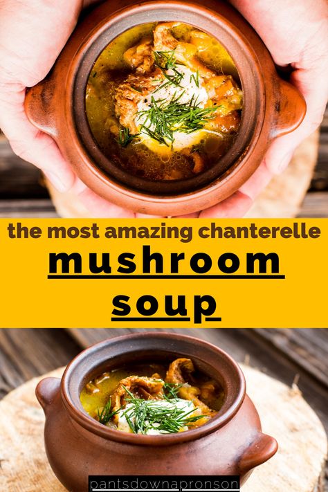 Chanterelle Soup Recipes, Chantrell Mushrooms Soup, Chanterelle Mushroom Soup, Golden Chanterelle Recipes, Chantrell Mushrooms Recipes, Chanterelle Soup, Chanterelle Mushroom Recipes, Potatoes Soup, Creamy Mushroom Soup