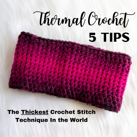 Thermal Crochet Technique Tips • Oombawka Design Crochet Thermal Stitch Crochet, Crochet Thermal Stitch, Thermal Crochet, Crochet Ear Warmer Free Pattern, Thermal Stitch, Stitch Ears, Design Crochet, Crochet Tips, Crochet Ear Warmer