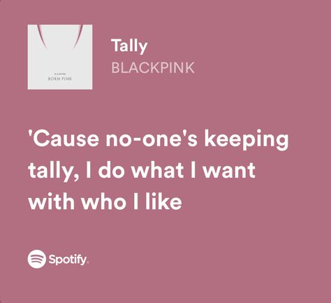 Tally Lyrics, Tally Blackpink, Spotify Card, Kpop Lyrics, Whatsapp Stickers, My Vibe, Cards Against Humanity, Pink, Quick Saves