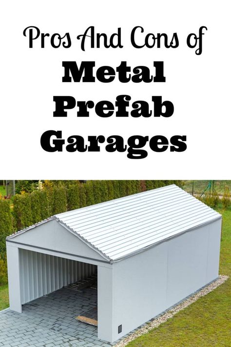 A look at some of the benefits and disadvantages of a metal prefab garage. Prefab Garages, Metal Garage, Metal Garages, Portable House, Off Grid Living, Metal Buildings, Spring Inspiration, A Metal, Pros And Cons