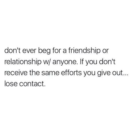 Unhealthy Friendships, No Begging, Leaving Quotes, Mom Status, Friendship Breakup, Try Quotes, Spooky Memes, Energy Quotes, Self Confidence Quotes