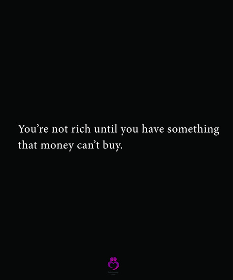 You’re not rich until you have something that money can’t buy. #relationshipquotes #womenquotes Money Cant Buy, Wisdom Quotes, Relationship Quotes, Vision Board, Money, Canning, Quotes, Quick Saves