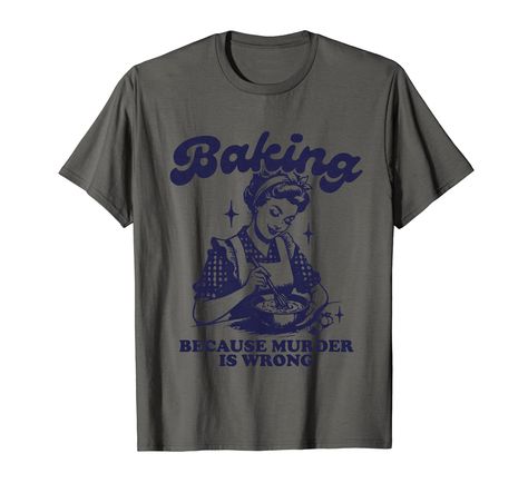 PRICES MAY VARY. Funny Chef Baker Lady Baking Because Murder Is Wrong Vintage Shirt, Chef Shirts For Men, Chef Shirt, Baking Stuff, Chef Shirts, Bread Makers, Chef Shirt Women, Cookies Shirt, Baking Because Murder Is Wrong T Shirt, Cookie Baking, Cookie Shirt, Baking Shirt Funny Chef Baker Lady Baking Because Murder Is Wrong Vintage T-Shirt, Baking Because Murder Is Wrong, Baking Shirts, I Bake And I Know Things, Chef T Shirts For Men, Cookies Clothing, Chefs Shirts For Men, Baking Tshirts For W Baking Pastries, Cookies Clothing, Funny Baking Shirts, Funny Baking, Baking Humor, Chef Humor, Cookie Shirt, Baking Stuff, Chef Shirts