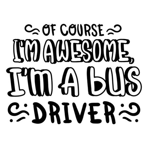 Awesome bus driver quote badge PNG Design Whoville Christmas Decorations, Bus Driver, Modern Art Paintings, Create T Shirt, Im Awesome, Shirt Design, Svg Design, Shop Design, Tshirt Designs