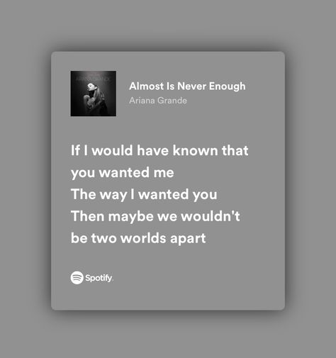 spotify quotes Ariana Grande Lyrics, Nathan Sykes, Never Enough, Just Lyrics, Pretty Lyrics, Love Letters, I Want You, Ariana Grande, Song Lyrics