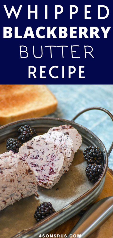 Specialty Butter Recipes, Huckleberry Butter, Butter Spreads For Bread, Butter Spread Recipes, Sweet Butter Recipe, Fruit Butter Recipes, Seasoned Butters, Blackberry Butter, Blackberry Recipe