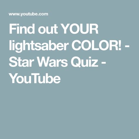 Find out YOUR lightsaber COLOR! - Star Wars Quiz - YouTube Star Wars Quiz, Lightsaber Colors, Grey Jedi, Color Quiz, Sith Lord, Color Meanings, Last Jedi, Star Wars Episodes, Colour Star