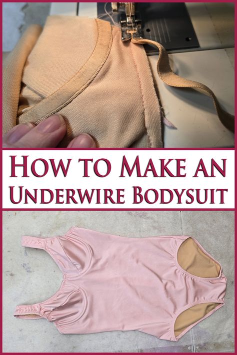 2 part image showing underwire channeling being sewn, and a pink underwired bodysuit on a work surface. Overlaid text says how to make an underwire bodysuit. Body Suit Pattern, Bodysuit Sewing Pattern, Sewing Spandex, Lingerie Sewing Pattern, Swimwear Design, Senior Fashion, Bodysuit Pattern, Figure Skating Competition Dresses, Cup Pattern