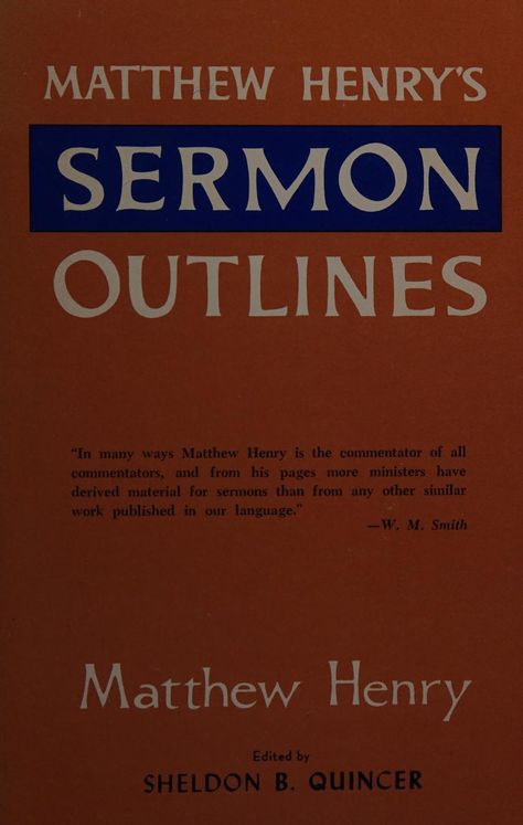 Matthew Henry's sermon outlines : Henry, Matthew, 1662-1714 : Free Download, Borrow, and Streaming : Internet Archive Bible Preaching, Sermon Outlines, Free Sermons, Bible Kjv, Church Sermon, Bible Topics, Sermon Notes, The Tabernacle, The Holy Bible