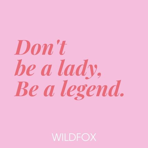 Don't Be A Lady Be A Legend, Lady Luck Aesthetic, Luck Be A Lady, Be A Lady, Wildfox Couture, Collage Wall, A Lady, Digital Wall, 30th Birthday