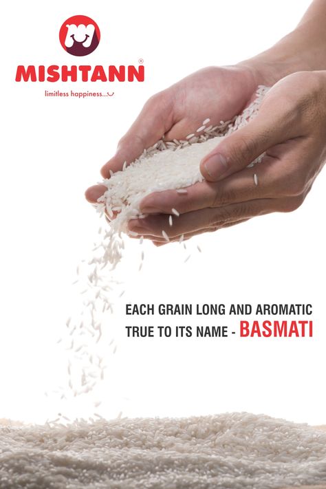 Your favourite brand Mishtann is the no. 1 choice of food enthusiasts. This is because each rice grain is almost uniformly long and emanates a pleasant aroma when cooked. Thus, true to its name- BASMATI. Rice Ads, Rice Branding, Indian Basmati Rice, Rice Brands, Copywriting Inspiration, Ads Creative Advertising Ideas, Rice Varieties, Advertising Ideas, Organic Rice