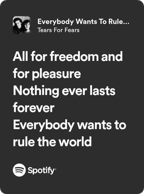 Lyrics, şarkı sözleri, Tears for Fears, Everybody Wants To Rule The World, Spotify, Spotify Lyrics Rule The World, Tears For Fears, The World