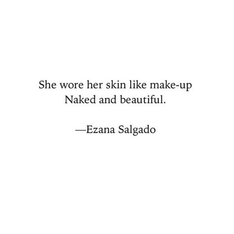 Pretty Face Quotes Beauty, Confident In Your Own Skin Quotes, Skin Positive Quotes, Raw Beauty Quotes, Fresh Face Quotes, Natural Quotes Beauty Women, Natural Beauty Quotes Instagram, Skin Positivity Quotes, Natural Face Quotes