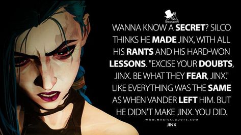 Jinx Arcane Quotes, Jinx Quotes Arcane, Jinx Quotes, Jinx And Silco Arcane, Arcane Quotes, Geek Quotes, Arcane Art, Netflix Quotes, Arcane League Of Legends