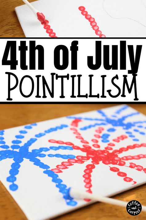 How to Make Patriotic Art with Pointillism Pointillism Art Projects, 4th Of July Craft, Fireworks 4th Of July, Kid Friendly Art, Boredom Busters For Kids, Fun Summer Crafts, Art Project For Kids, Flag Crafts, Kindness Activities