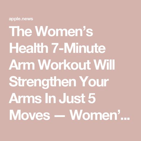 The Women’s Health 7-Minute Arm Workout Will Strengthen Your Arms In Just 5 Moves — Women’s Health Sculpt Arms Women, Strengthen Arms Workout, Clean Eating Basics, Upper Body Muscles, Body Muscles, 7 Minute Workout, Sculpted Arms, Workout Beginner, Strong Arms