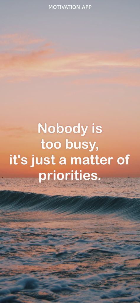 No One Is Too Busy Quotes, Nobody Is Too Busy Quote, 11:11 Quotes, Nobody Is Too Busy, Wall Pepar, 2024 Encouragement, New Month Wishes, Priorities Quotes, Kid Kid