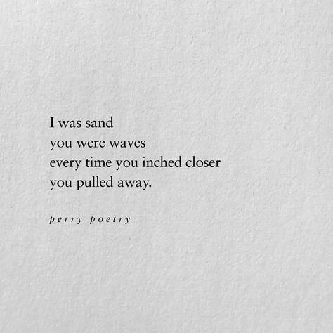 @perrypoetry on instagram #poem #poetry #poems #quotes #love #perrypoetry #lovequotes #typewriter #writing Waves Love Quotes, Typewriter Writing, Perry Poetry, Poems Quotes, Love Truths, Love Relationship, Super Quotes, Trendy Quotes, Truth Quotes