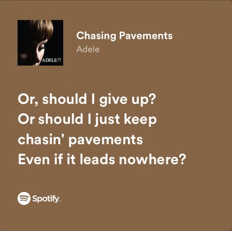 Chasing Pavements Lyrics, Autumn Sonata, Chasing Pavements, Lyrics Wallpaper, Spotify Lyrics, Losing Friends, Quote Backgrounds, Song Lyrics Wallpaper, Do It Right