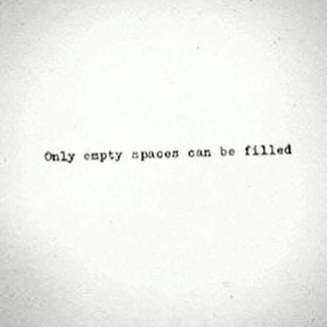 empty space and uncertainty is good Word Tattoo, Empty Spaces, Beyond Words, Picture Quotes, Words Quotes, Tattoo Quotes, Poetry, Inspirational Quotes, Quotes