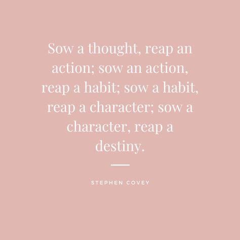 18 Habit Quotes to Inspire Good Habits (Improve Your Life) - Plan to Organize Creating A Habit Quotes, Habits Quotes, Habit Quotes, Better Habits, Stephen Covey, Life Thoughts, Quotes To Inspire, Life Plan, Good Habits