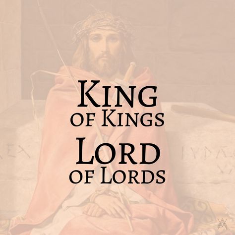 King of Kings and Lord of Lords King Of Kings Lord Of Lords Tattoo, King Of Kings Lord Of Lords, King Of Kings Tattoo, Man Of Sorrows, Strongest Man, King Tattoos, Promises Of God, More Adventures, King Of The World