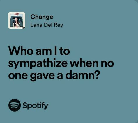 Claiming 10, Songs That Describe Me, Lyrics Spotify, Boys Of Tommen, Lana Del Rey Lyrics, Rap Lyrics Quotes, Meaningful Lyrics, Chloe Walsh, Music Recommendations