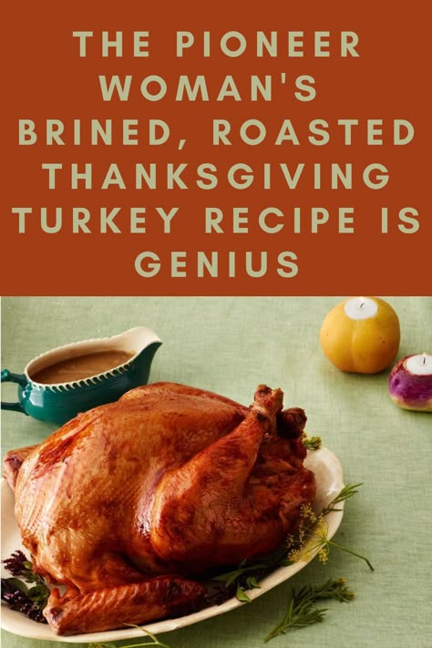 Brined Roasted Turkey, Pioneer Women Brine Turkey, My Favorite Turkey Brine Pioneer Woman, Pioneer Woman Thanksgiving Turkey, Pioneer Women Turkey Thanksgiving, Pioneer Woman Brine For Turkey, Pioneer Woman Turkey Thanksgiving, Thanksgiving Turkey Recipes Brine, Brining Turkey Thanksgiving