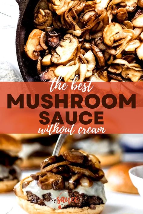 Mushroom Sauce Without Cream, Mushroom Sauce For Burgers, Easy Mushroom Sauce, Gravy Sauce Recipe, Mushroom Sauce For Chicken, Mushroom Burger Recipe, Mushroom Sauce Steak, Burger Sauces Recipe, Best Sauce Recipe