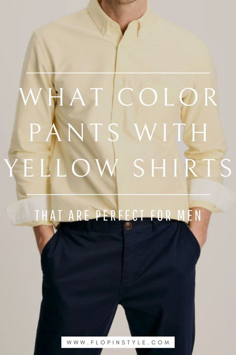 Explore stylish combinations of men's pants and yellow shirts in our latest blog post. From light yellow and dark yellow to gold shirts, find the best men's outfits for every occasion. Get inspired with our expert tips and elevate your look. Learn more at flopinstyle.com Best Pants For Men, Best Mens Pants, Yellow Shirt Men, Yellow Shirt Outfit, Gold Shirts, Gray Dress Shoes, Shirt Outfit Ideas, Best Man's Outfit, Khaki Slacks