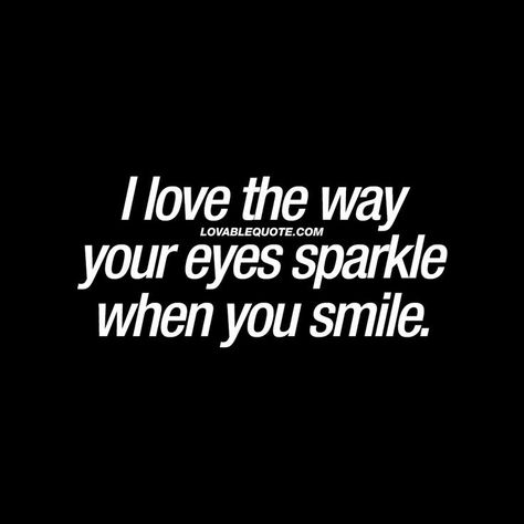 When You Smile Quotes, Quotes About Her Eyes, Your Eyes Quotes, Quotes Eyes, Your Smile Quotes, Her Smile Quotes, Eyes Quotes, Keep Smiling Quotes, Best Smile Quotes