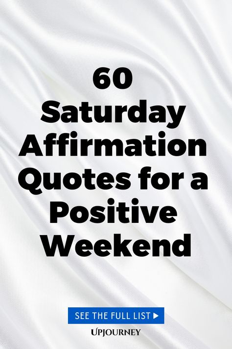 60 Saturday Affirmation Quotes for a Positive Weekend Relaxed Quotes Positivity, Saturday Motivation Quotes, Saturday Affirmation, Quotes With Friends, Work Etiquette, Productive Weekend, Psychology Terms, Relax Quotes, Relationship Quizzes