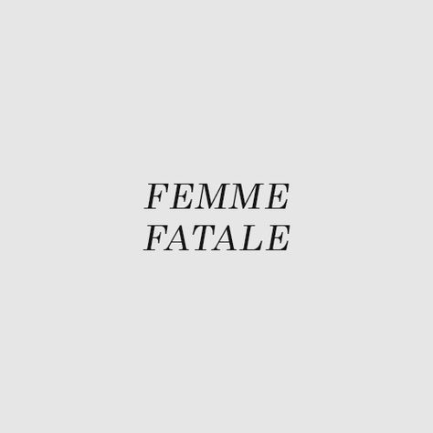 Pinterest: Forgotten Stories || Femme Fatale Female Fatale Affirmations, Maneater Aesthetic Quotes, Femme Fatale Aesthetic Quotes, Femme Fatale Quotes Aesthetic, Female Fatale Aesthetic Wallpaper, How To Be Femme Fatale, Femme Fatale Tattoo Ideas, Female Fatale Quotes, Tattoo Ideas Female Red Ink