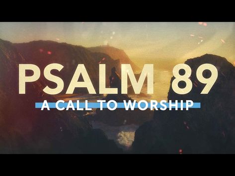 Help gather your church to worship with this Opener, straight from the pages of scripture. Call To Worship Scriptures, Call To Worship, Psalm 89, A Call, New Beginnings, Psalms, Worship, Encouragement, Jesus