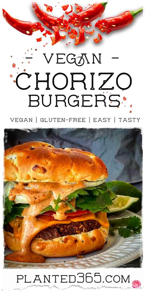 Vegan Chorizo Burgers with Spicy Maple Lime Mayo | Planted365 Chorizo Burgers, Chorizo Burger, Vegan Burger Recipe, Vegan Chorizo, Cashew Cheese, Vegan Burgers, Vegan Sandwich, 500 Calories, Green Olive