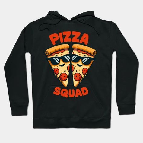 Funny Pizza Squad - Pizza - Hoodie | TeePublic Pizza Hoodie, Funny Pizza, Pizza Funny, Hoodies Design, Pizza, Funny, T Shirt, Black, Pizzas