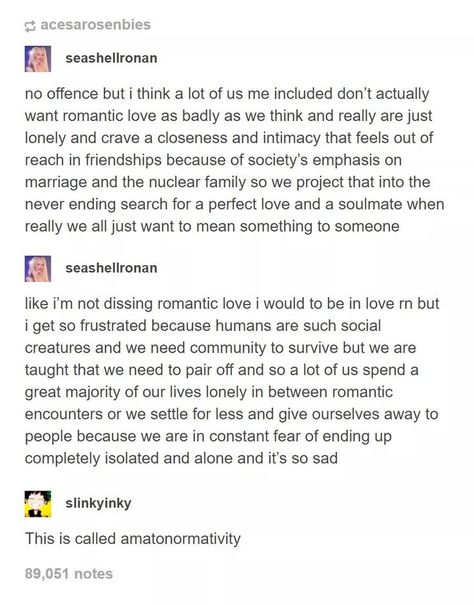 amatonormativity tumblr, platonic love, romance, friends Queerplatonic Relationship, Queer Platonic, Platonic Relationship, Platonic Love, Faith In Humanity, Inspirational People, Romantic Love, Text Posts, Poetry Quotes