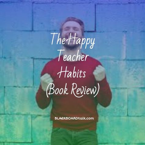 A book review of Michael Linsin's Happy Teacher Habits Smart Classroom, Habit Books, Happy Teacher, Home Run, Classroom Management, The Happy, Drink Sleeves, Book Review, A Book