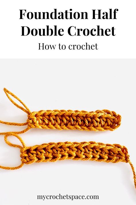 How to Foundation Half Double Crochet (FHDC) Foundation Crochet, Crochet Hat Size Chart, Crochet Space, Crochet Hat Sizing, Foundation Half Double Crochet, Foundation Single Crochet, Half Double Crochet Stitch, Easy Crochet Projects, Learn How To Crochet