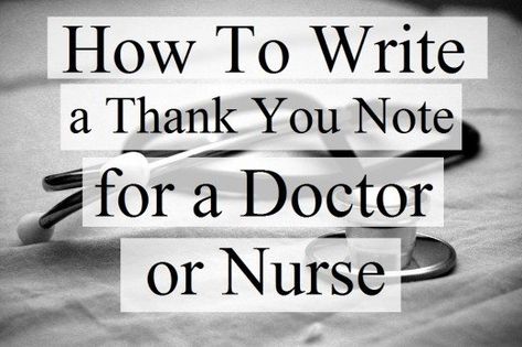 Learn how to express your appreciation for a medical professional's care. Thank You Doctor Message, Nurse Appreciation Quotes, Thank You For Nurses, Thank You Quotes For Helping, Letter Of Appreciation, Thank You Card Sayings, Thank You Note Wording, Letter Of Gratitude, Appreciation Letter