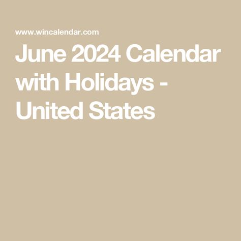 June 2024 Calendar with Holidays - United States June Holidays 2024, Cesar Chavez Day, Global Day Of Parents, World Turtle Day, Laughter Day, Bengali New Year, National Nurses Day, Calendar With Holidays, National Best Friend Day